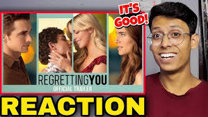 Regretting You Official Trailer Reaction