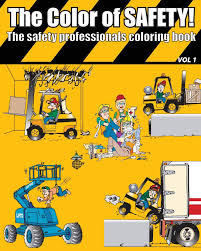 Prohibition sign concerning dangerous behaviour (eg. The Color Of Safety The Safety Professionals Coloring Book Bochnak Patrick 9781659786491 Amazon Com Books