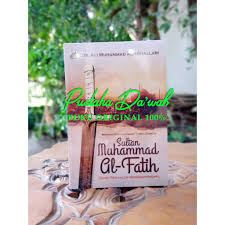 .bertepatan dengan 29 mei 1453 m, sultan muhammad ii berhasil menaklukkan konstantinopel. Sultan Muhammad Al Fatih Sang Penakluk Konstantinopel Darul Haq Original Shopee Indonesia