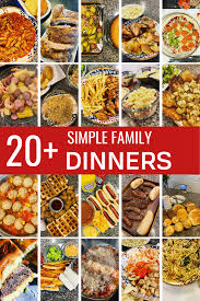 Simple Family Dinners Ideas For Basic Cooks And Picky Eaters Easy Family Dinners Family Dinner Summer Recipes Dinner