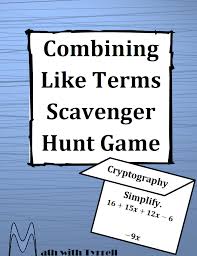The Best Of Teacher Entrepreneurs Ii Math Lesson Combining Like Terms Scavenger Hunt Game Combining Like Terms Like Terms Math Lessons