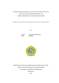Berikut contoh abstrak yang benar untuk membantu kamu dalam pembuatan karya ilmiah, paper, skripsi, makalah, proposal. Laporan Magang Bank Bni Pdf