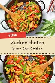 Zuckerschoten Sweet Chili Chicken Eliz Huhnchenrezepte2020 In 2020 Zuckerschoten Hauptgericht Gerichte Mit Hahnchen