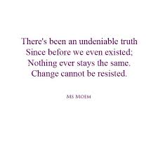Poem About Change Ms Moem Poems Life Etc Poems About Change Poems Short Poems