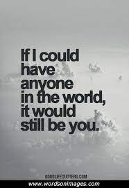 And i have told everyone here that i didn't come back for you but i did. I Still Love You Quotes For Her Quotesgram