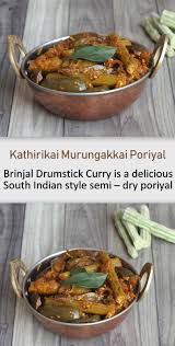Kathirikai Murungakkai Poriyal Brinjal Drumstick Thokku Recipe South Indian Curry Recipe Indian Food Recipes Vegetarian Drumstick Recipes