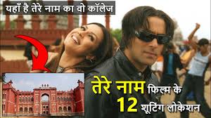 त र न म फ ल म क श ट ग क स क स जगह ह य थ और व जगह कह ह Tere Naam Movie Shooting Locations Youtube