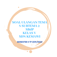 Play this game to review arts. Ulangan Tema 8 Subtema 2 Kelas V Sbdp Arts Quiz Quizizz