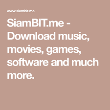 Siambit Me Download Music Movies Games Software And Much More