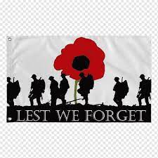 This is a very special garden ornament lest we forget.i see it everyday and reflect on just how much we owe to so many.it takes. First World War Lest We Forget Armistice Day Remembrance Poppy Lest We Forget Flag Text Textile Png Pngwing