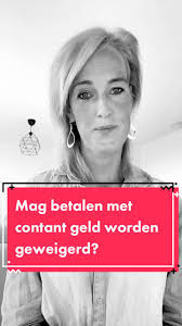 Mag betalen met contant geld worden geweigerd?