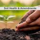 Soil Health and Amendments
