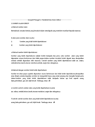 Yang berarti suatu saat nanti pasti seluruh dunia harus beralih ke sumber energi yang lebih ramah lingkungan yaitu sumber energi alternatif. Penduduk Dan Sumber Alam