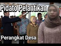 Pesta demokrasi kecil kemarin yakni pemilihan kepala desa, merupakan proses yang banyak menyita waktu semoga itu semua menjadi amal ibadah kita sekalian,. Contoh Pidato Tema Pelantikan Perangkat Desa Youtube