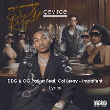 Sometimes, she works as a new jersey emcee while other times, she delivers great rap verses and lyrics over heavy bass and other beats. Ddg Og Parker Feat Coi Leray Impatient Lyrics Translate Institution Cevirce