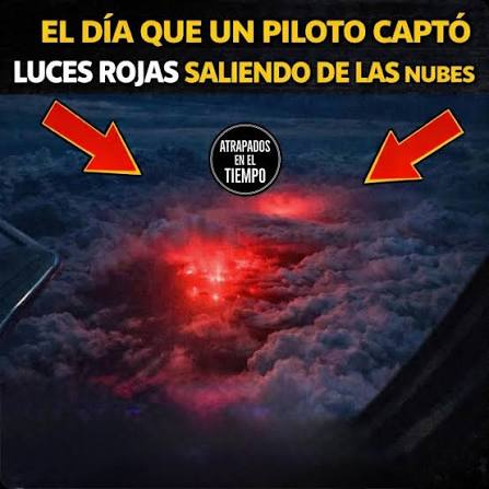 🚨 EL DÍA QUE UN PILOTO CAPTÓ LUCES ROJAS SALIENDO DE LAS NUBES Hace unos  años, un piloto que sobrevolaba el Océano Atlántico grabó un fenómeno que  dejó a miles de personas