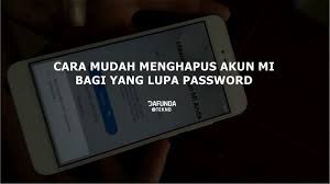 Itulah tadi cara menghapus akun mi cloud paling mudah dan praktis yang bisa kamu terapkan sendiri. Cara Menghapus Akun Mi Bagi Yang Lupa Password Dafunda Com