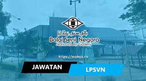 Selamat datang cpns di lms kolabjar pelatihan dasar cpns. Jawatan Kosong Lembaga Pembangunan Seni Visual Negara Lpsvn