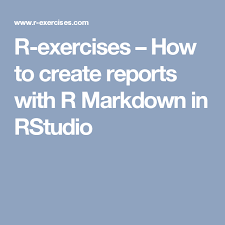 How To Create Reports With R Markdown In Rstudio Markdown Data Analytics Data Science
