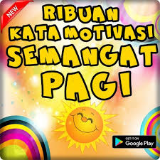 Berikut ini akan dibagikan kumpulan banyak gambar pilihan seputar 123 ucapan selamat pagi romantis lucu islami motivasi yang bisa kamu semua, spesisalnya teman setia blog galerikata jadikan koleksi dengan cara. Kata Motivasi Semangat Pagi Terlengkap Dan Update For Android Apk Download