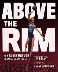 After baylor won the big 12 title tonight, the trio met with the media Above The Rim How Elgin Baylor Changed Basketball Bryant Jen Morrison Frank 9781419741081 Amazon Com Books