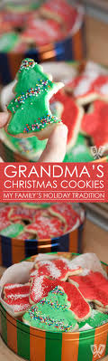 Traditions and peculiarities of cooking. Grandma S Christmas Cookies My Family S Holiday Tradition