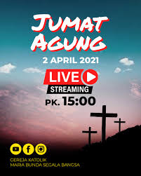 Misa live streaming, paroki st. Rabu Abu Kamis Putih Jumat Agung Sabtu Suci Minggu Paskah 2021