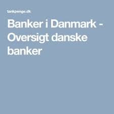 Det generelle bankmarked i danmark klarer sig fornuftigt, da det samlede resultat for første. De 9 Bedste Ideer Fra Banker I Danmark Banker Bank Lan