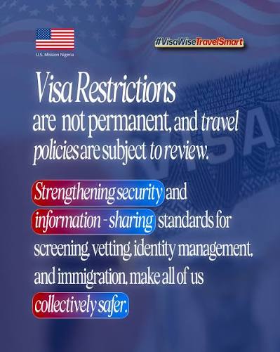 U.S. - Visa restrictions are not permanent, and travel policies are subject  to review. Strengthening security and information-sharing standards for  screening, vetting, identity management, and immigration, make all of us  collectively safer. #