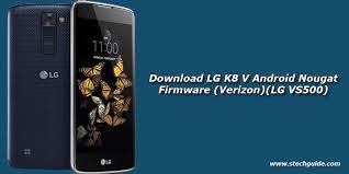 Unlocking lg k8 is very costly these days, some providers asking up to $100 for an lg k8 unlock code. Download Lg K8 V Android Nougat Firmware Verizon Lg Vs500