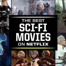 Keep on scrolling for 10 of the best. The Best Sci Fi Movies On Netflix Right Now