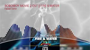 He has won multiple anugerah industri muzik awards (malaysian equivalent to grammy awards). Nightcore Fire Water Boboiboy Movie 2 Theme Song Faizal Tahir Youtube