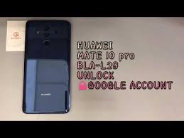 When you purchase through links on our site, we may earn an aff. Huawei Mate 10pro Bla L29 Unlock Frp Version 9 1 0 Google Account Edl Test Point Youtube