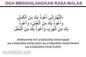 Maybe you would like to learn more about one of these? Doa Menghilangkan Rasa Malas Arab Latin Dan Artinya Mustafalan