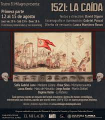 Los eventos se realizarán el miércoles 11 de agosto y el jueves 12 de agosto de 10:00 a.m. 1521 La Caida Parte I 20 H Teatro El Milagro