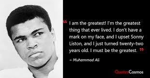I Am The Greatest I M The Greatest Muhammad Ali Quote