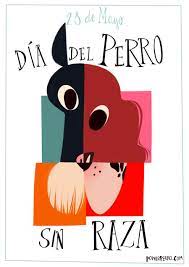 Las 10 mejores razones para adoptar a un callejerito. 28 Mayo Dia Del Perro Sin Raza Power Perro