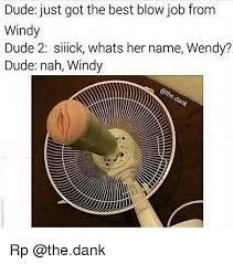 25 Best Memes About Best Blow Jobs Best Blow Jobs Memes