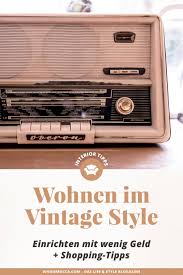 Einrichtungstipps Was Man Beim Vintage Mobel Shopping Beachten Sollte Life Und Style Blog Aus Osterreich Vintage Mobel Gebrauchte Mobel Kaufen Mobel Flohmarkt