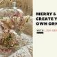 Merry & Bright: Create Your Own Ornaments with event image