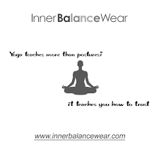 Yoga Isn T Just About Posture Trust Inspirationaladvice Yogalessons Instaquotes Follow Us Inner Balance Wear For Mo Yoga Quotes Yoga Lessons Quotes