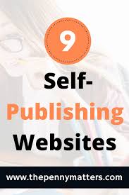 14 Best Self Publishing Websites To Publish Your New Book In 2020 Self Publishing Book Marketing Self