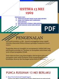 Tetapi ia berlaku atas banyak faktor bukan saja pada tahun berkenaan tetapi. Punca Peristiwa 13 Mei 1969 Pdf