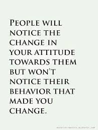 My Attitude Depends On Who You Are Words Heartfelt Quotes True Quotes
