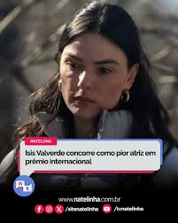 Isis Valverde concorre no Framboesa de Ouro 2026, premiação dos Estados  Unidos conhecida por eleger “o pior do cinema”. A atriz brasileira aparece  na categoria de atriz coadjuvante por seu desempenho no