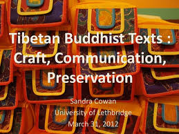 Tibetan Buddhist Texts: Craft, Communication, Preservation