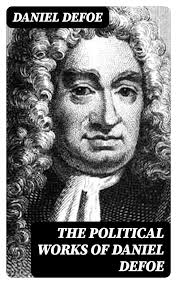The Political Works of Daniel Defoe: Including the Biography of the Author  eBook : Defoe, Daniel: Amazon.in: Kindle Store