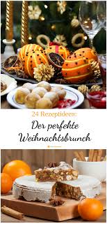 24 Festliche Ideen Fur Einen Weihnachtsbrunch Weihnachten Brunch Weihnachten Essen Weihnachtsbrunch