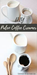 How To Make A Simple Paleo Coconut Coffee Creamer Recipe Paleo Coffee Creamer Coffee Creamer Paleo Coffee