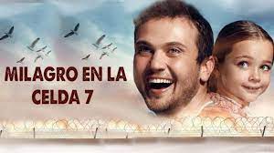 Milagro en la celda 7. Todavia No La Viste Todo Lo Que Tenes Que Saber Sobre Milagro En La Celda 7